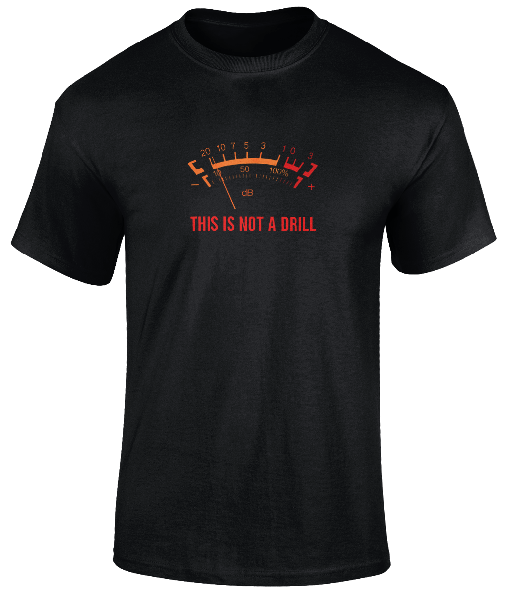 This Is Not A Drill T-Shirt