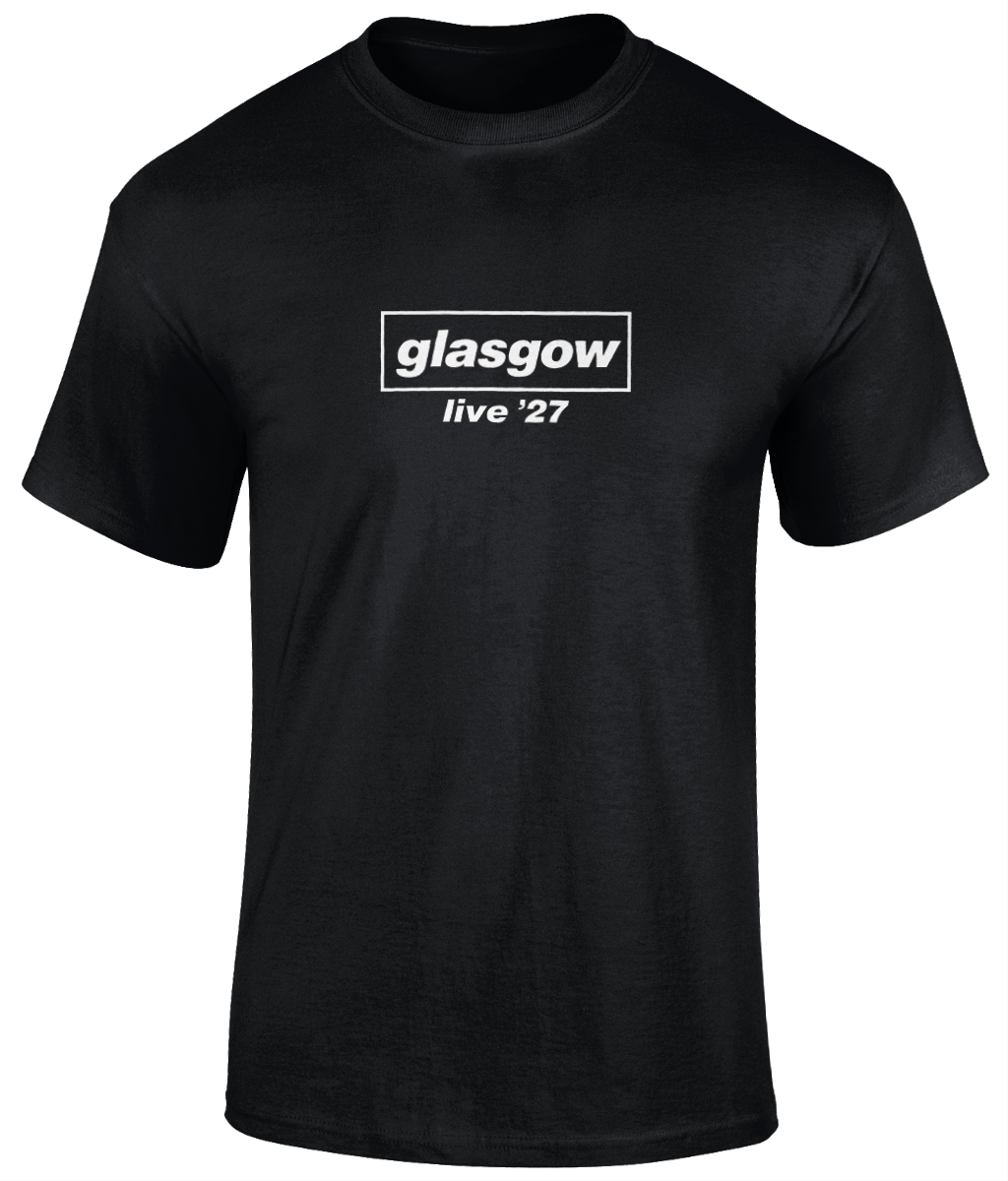 Live 27’ Glasgow T - Shirt