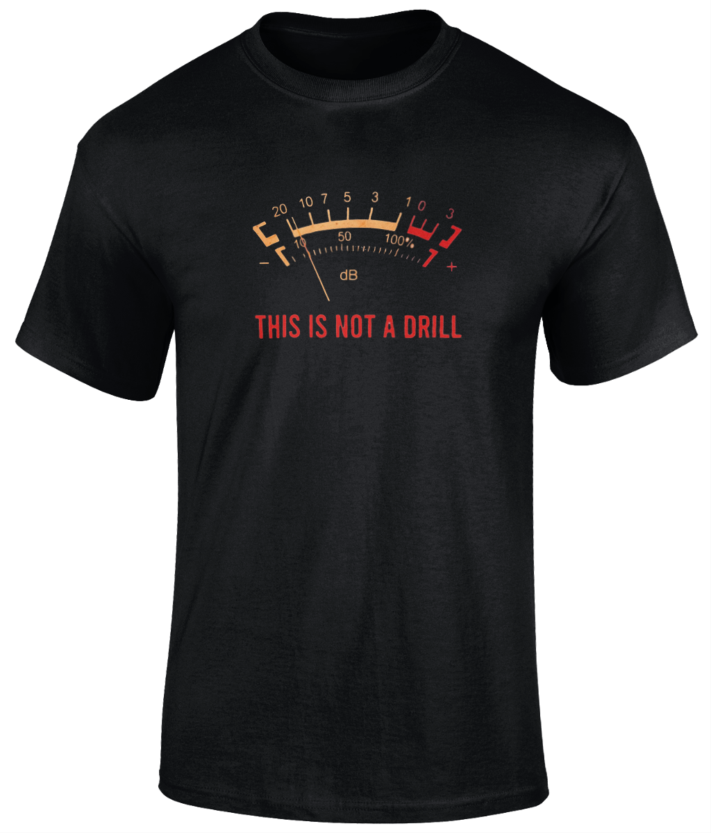This Is Not A Drill T-Shirt